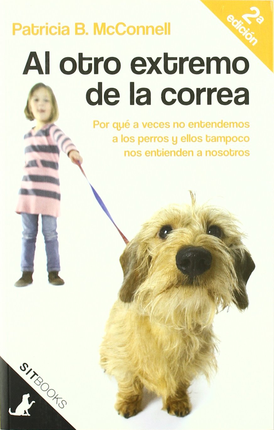 Al otro extremo de la correa de Patricia B. McConnell (2011)