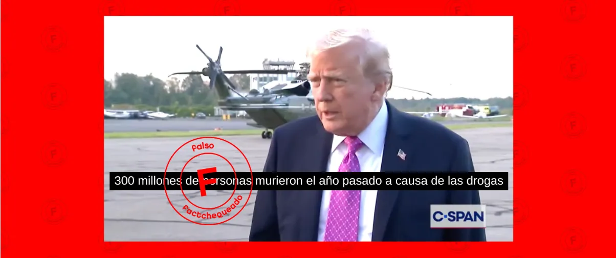 No, no murieron  “300 millones de personas” el “año pasado” a causa de las drogas, como afirmó Trump: la cifra es mucho menor